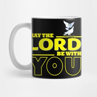 May The Lord Be with You Mug